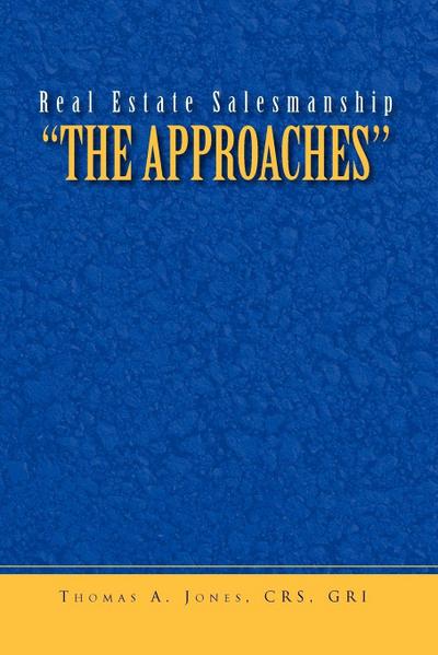 Real Estate Salesmanship ’’The Approaches’’