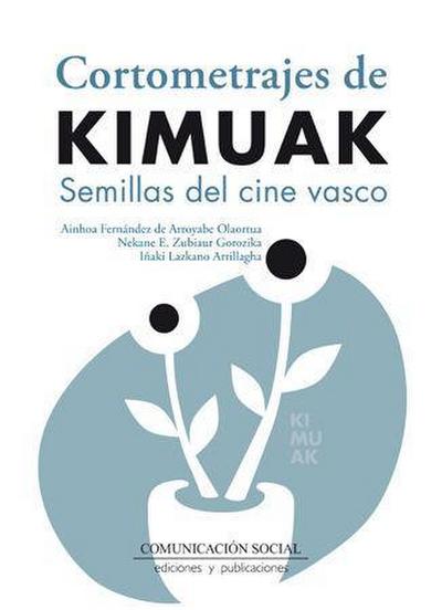 Cortometrajes de Kimuak: semillas del cine vasco