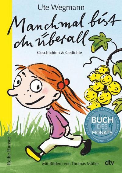 Manchmal bist du überall
