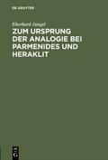 Zum Ursprung der Analogie bei Parmenides und Herak