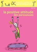 La positive attitude des paresseuses