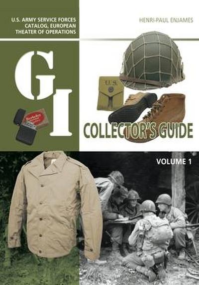The G.I. Collector’s Guide: U.S. Army Service Forces Catalog, European Theater of Operations