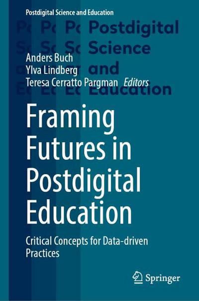 Framing Futures in Postdigital Education