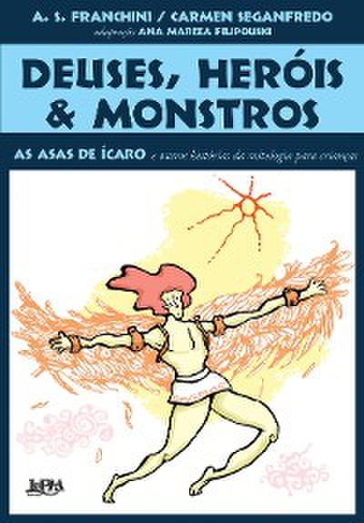 Deuses, Heróis e Monstros