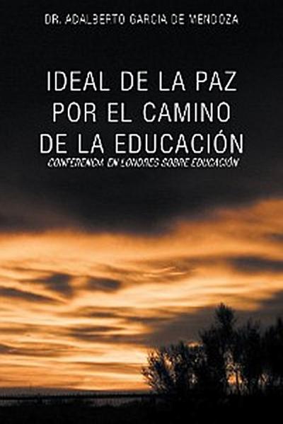 Ideal De La Paz Por El Camino De La  Educación