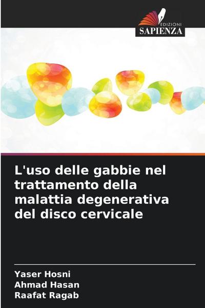 L’uso delle gabbie nel trattamento della malattia degenerativa del disco cervicale