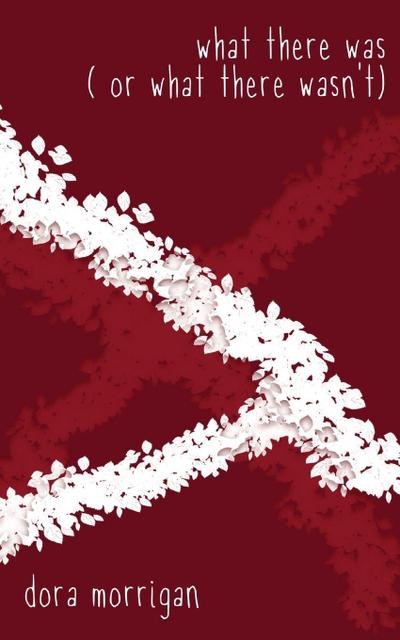 What There Was (or What There Wasn’t)