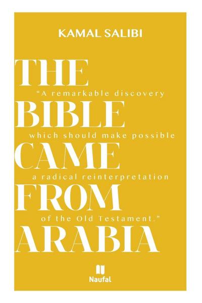The Bible Came from Arabia