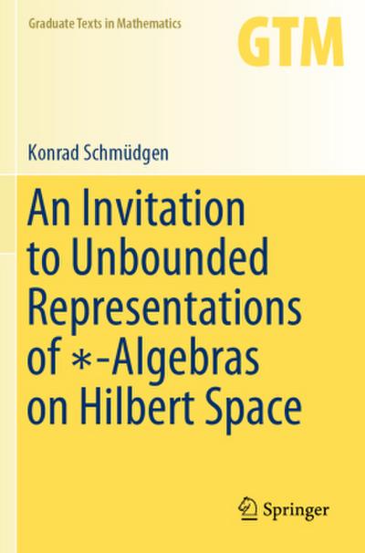 An Invitation to Unbounded Representations of ¿-Algebras on Hilbert Space