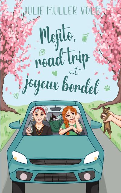 Mojito, road trip et joyeux bordel