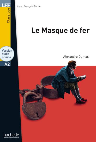 Le Masque de fer: Lektüre mit Übungen, Lösungen und Audio-Download (LFF - Lire en Francais Facile)