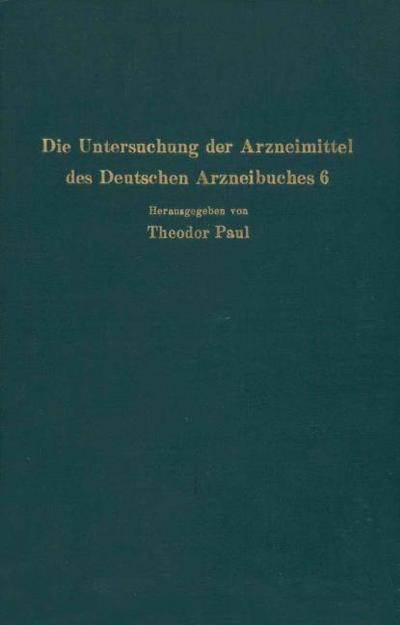 Die Untersuchung der Arzneimittel des Deutschen Arzneibuches 6