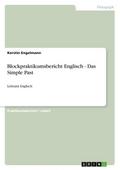 Blockpraktikumsbericht Englisch - Das Simple Past