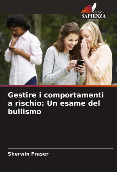 Gestire i comportamenti a rischio: Un esame del bullismo