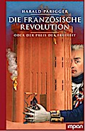 Die Französische Revolution oder der Preis der Freiheit