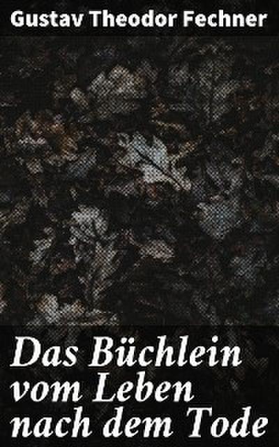 Das Büchlein vom Leben nach dem Tode