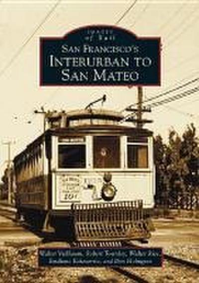 San Francisco’s Interurban to San Mateo