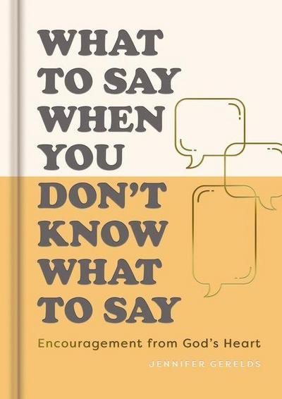 What to Say When You Don’t Know What to Say
