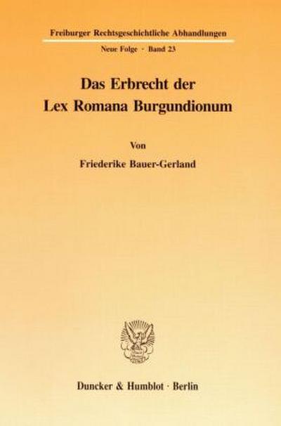 Das Erbrecht der Lex Romana Burgundionum.