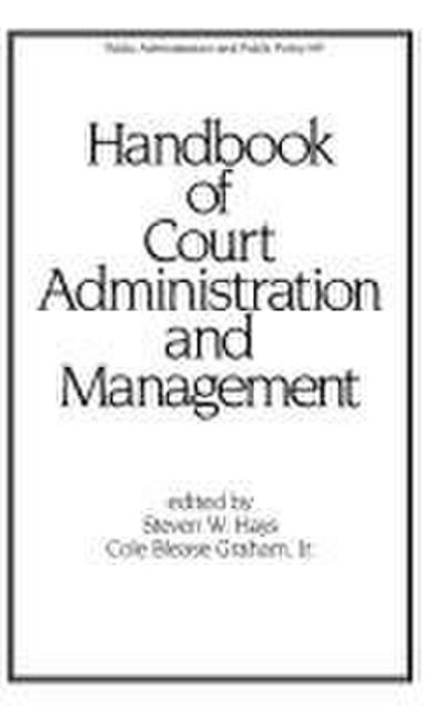 Handbook of Court Administration and Management