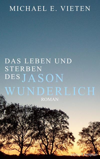 Das Leben und Sterben des Jason Wunderlich