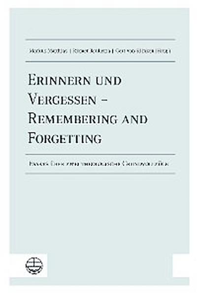 Erinnern und Vergessen – Remembering and Forgetting