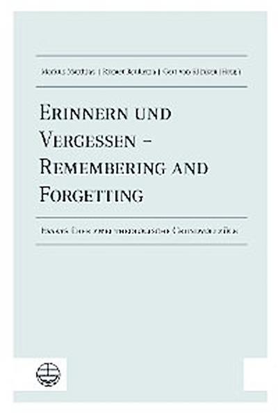 Erinnern und Vergessen – Remembering and Forgetting