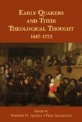 Early Quakers and Their Theological Thought