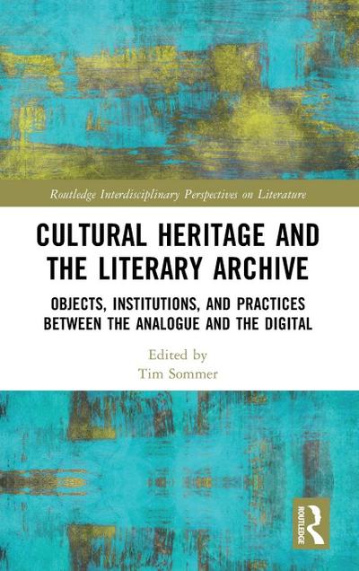 Cultural Heritage and the Literary Archive