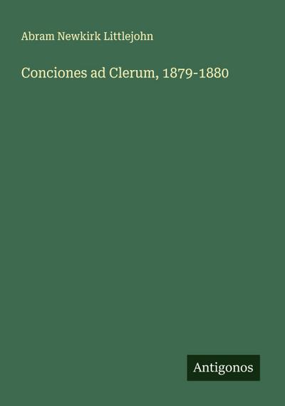 Conciones ad Clerum, 1879-1880