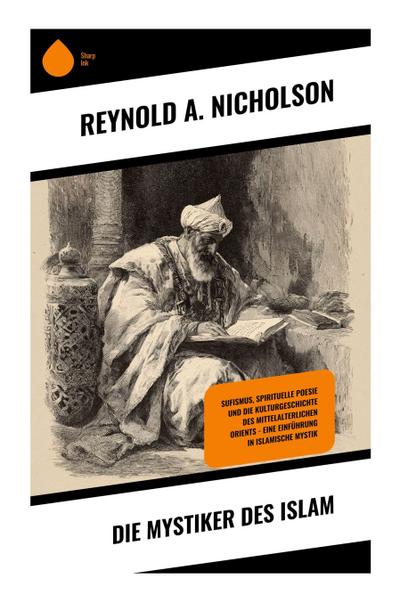 Die Mystiker des Islam