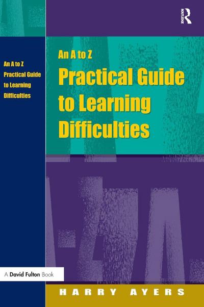 An A to Z Practical Guide to Learning Difficulties