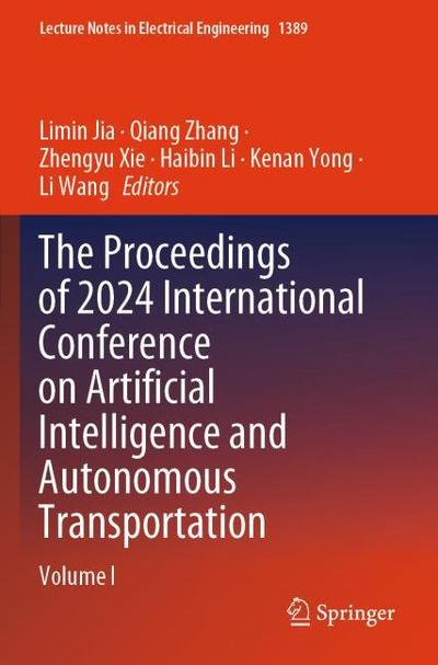 The Proceedings of 2024 International Conference on Artificial Intelligence and Autonomous Transportation