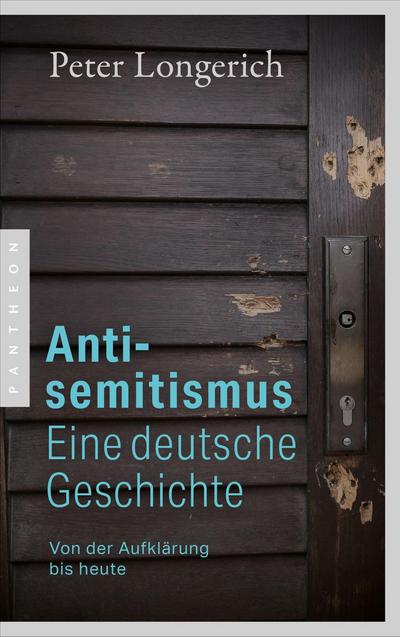 Antisemitismus: Eine deutsche Geschichte