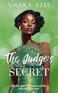 The Judge’s Secret (Abuja Friends, #3)