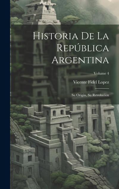 Historia De La República Argentina