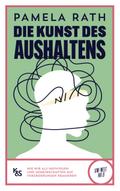 Die Kunst des Aushaltens