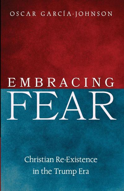 Embracing Fear