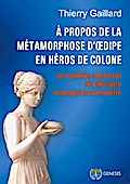 À propos de la métamorphose d’Oedipe en héros de Colone