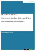 Die besten Griechen: Götter und Helden