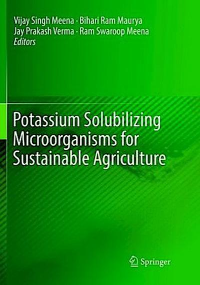 Potassium Solubilizing Microorganisms for Sustainable Agriculture