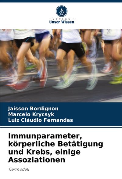 Immunparameter, körperliche Betätigung und Krebs, einige Assoziationen
