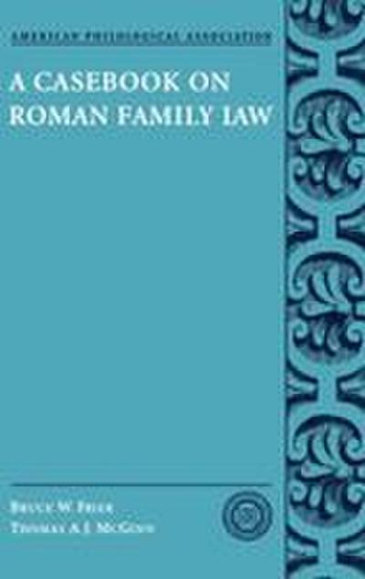A Casebook on Roman Family Law