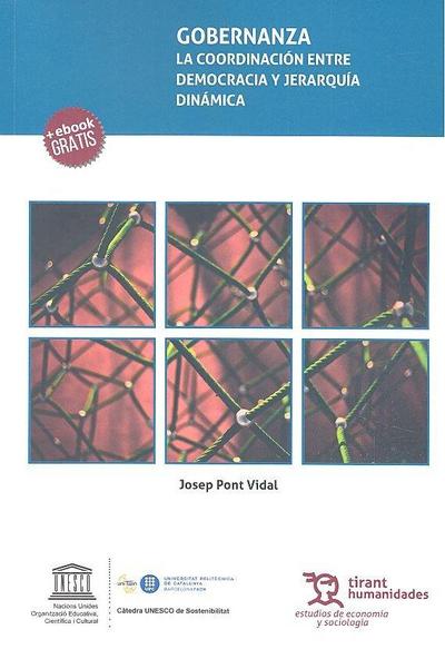 Gobernanza : la coordinación entre democracia y jerarquía dinámica