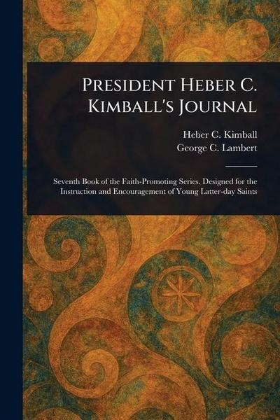 President Heber C. Kimball’s Journal