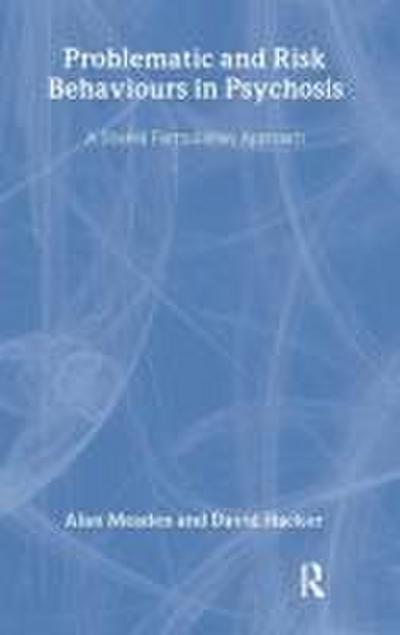 Problematic and Risk Behaviours in Psychosis