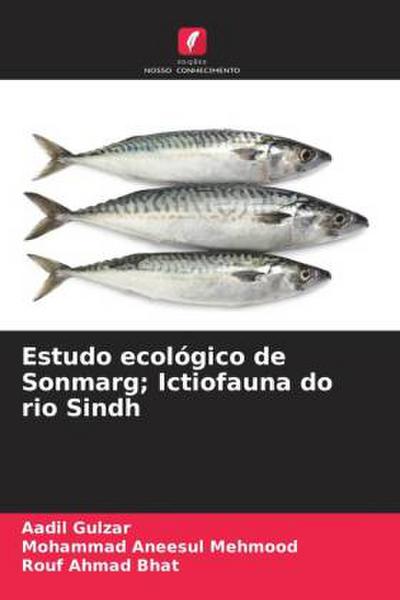 Estudo ecológico de Sonmarg; Ictiofauna do rio Sindh