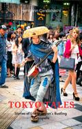 Tokyo Tales: A stranger in the Metropolis of 100 Villages