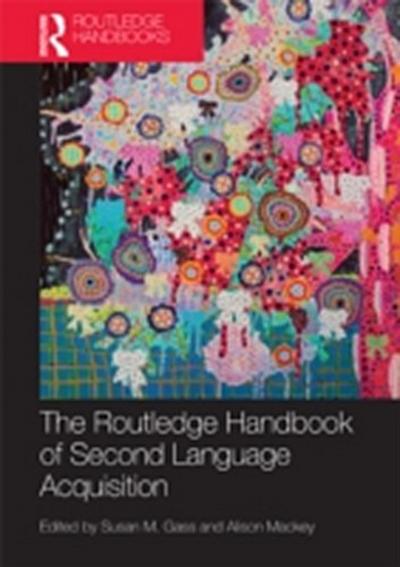 Routledge Handbook of Second Language Acquisition