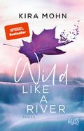 Wild like a River